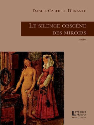 cover image of Le silence obscène des miroirs